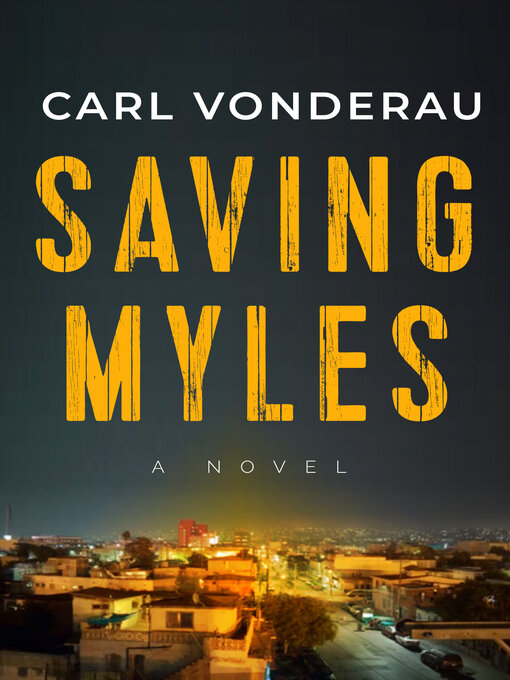 Title details for Saving Myles by Carl Vonderau - Available